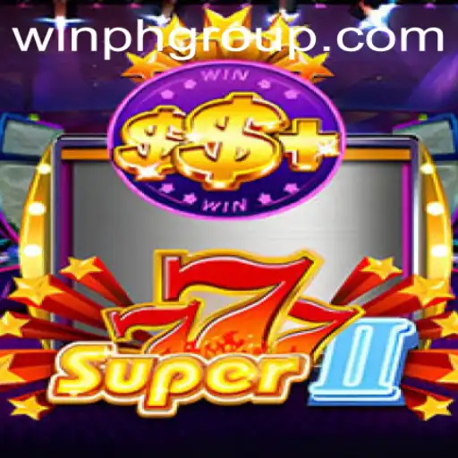 Unveiling Super777II: A Thrilling Gaming Adventure with WINPH
